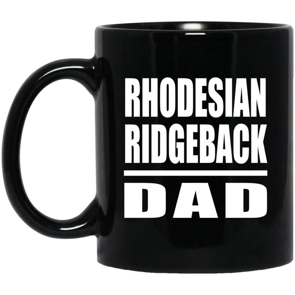 Rhodesian Ridgeback Dad - 11oz Coffee Mug Black