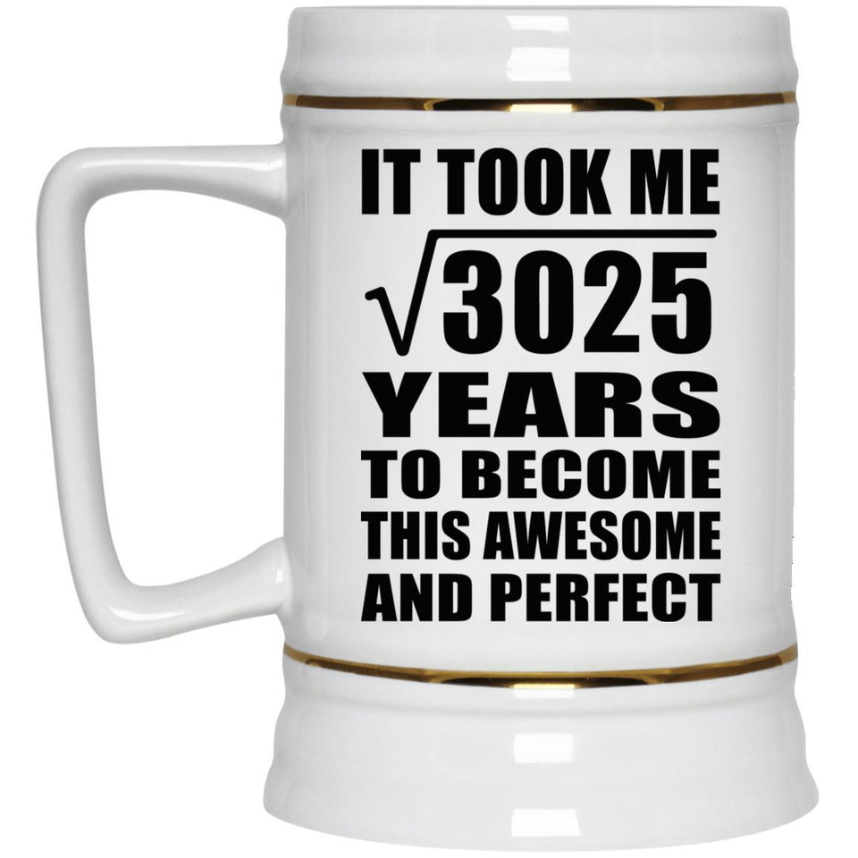 55th Birthday Took Square Root of 3025 Years To Awesome - Beer Stein