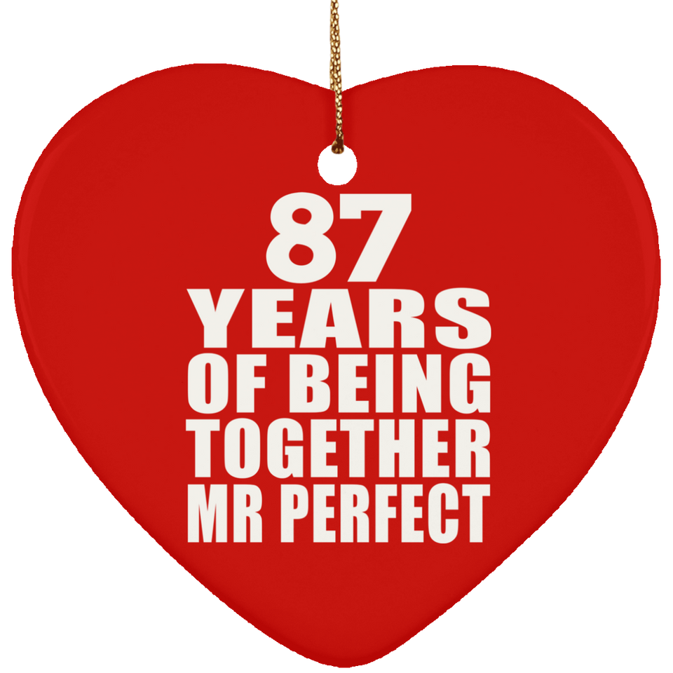 87th Anniversary 87 Years Of Being Mr Perfect - Heart Ornament