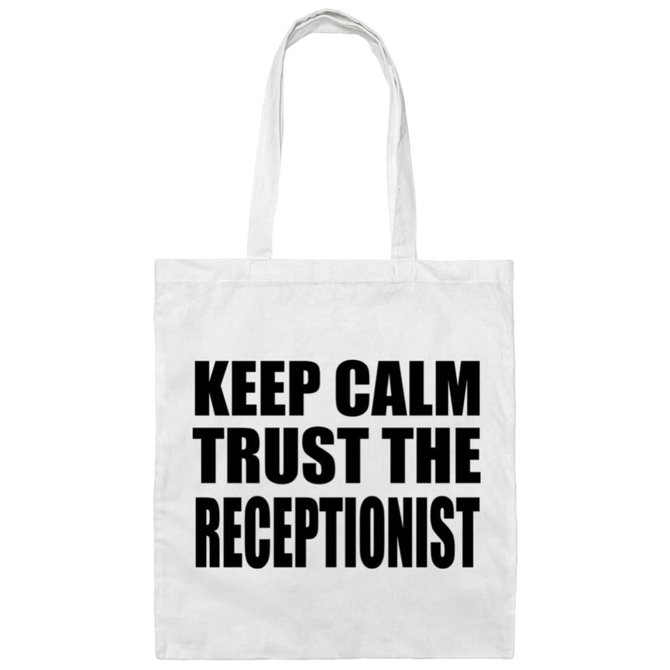 Keep Calm and Trust The Receptionist - Tote Bag White