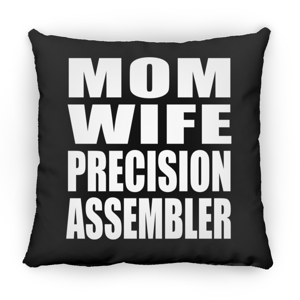 Mom Wife Precision Assembler - Throw Pillow Black