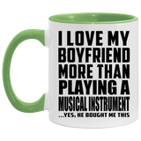 I Love My Boyfriend More Than Playing A Musical Instrument - 11oz Accent Mug Green