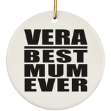Vera Best Mum Ever - Circle Ornament