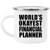 World's Okayest Financial Planner - 12oz Camping Mug