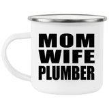 Mom Wife Plumber - 12oz Camping Mug