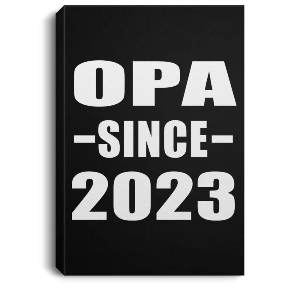 Opa Since 2023 - Canvas Portrait