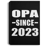 Opa Since 2023 - Canvas Portrait