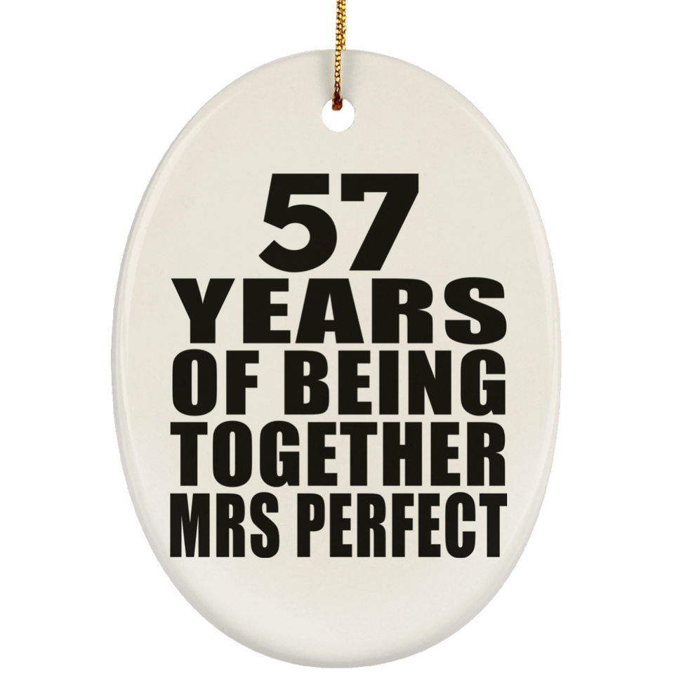 57th Anniversary 57 Years Of Being Mrs Perfect - Oval Ornament