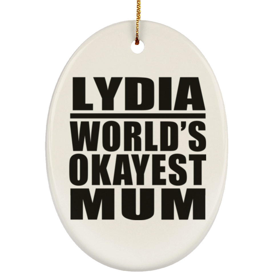 Lydia World's Okayest Mum - Oval Ornament
