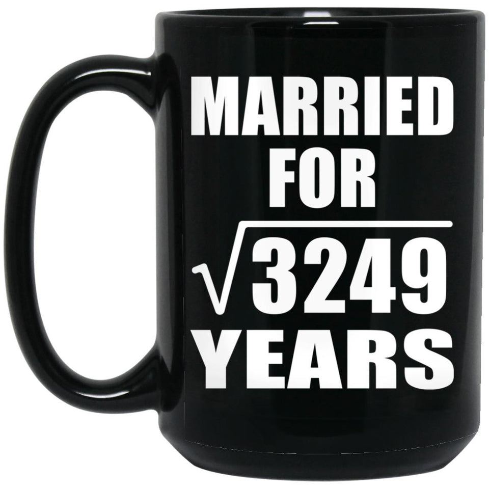 57th Anniversary Married For Square Root of 3249 Years - 15oz Coffee Mug Black