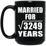 57th Anniversary Married For Square Root of 3249 Years - 15oz Coffee Mug Black