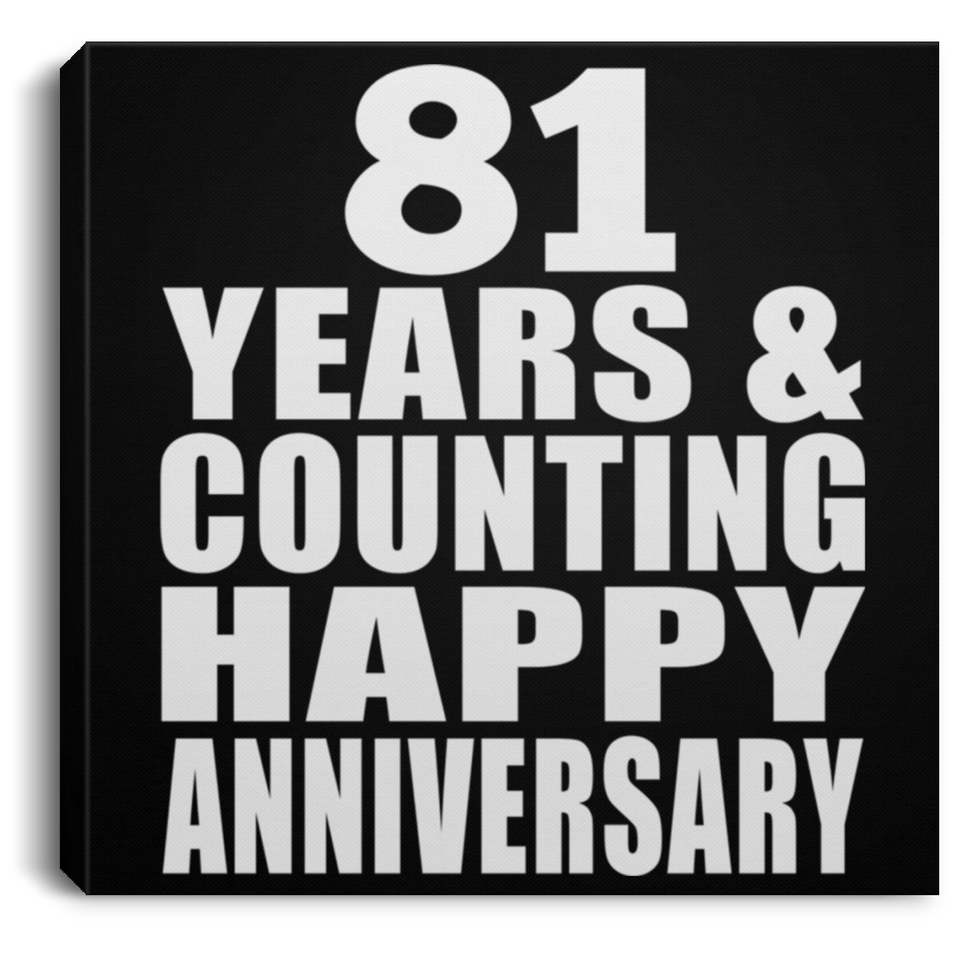 Happy 81st Anniversary 81 Years & Counting - Canvas Square