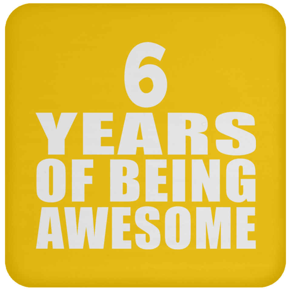 6th Birthday 6 Years Of Being Awesome - Drink Coaster