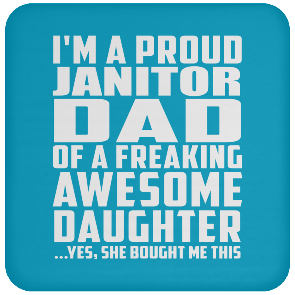 Proud Janitor Dad Of Awesome Daughter - Drink Coaster