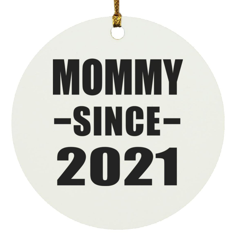 Mommy Since 2021 - Circle Ornament