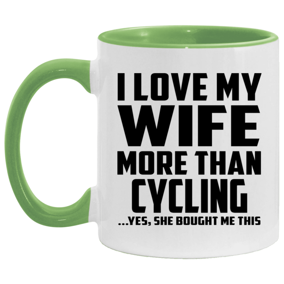 I Love My Wife More Than Cycling - 11oz Accent Mug Green