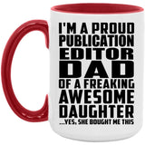 Proud Publication Editor Dad Of Awesome Daughter - 15oz Accent Mug Red