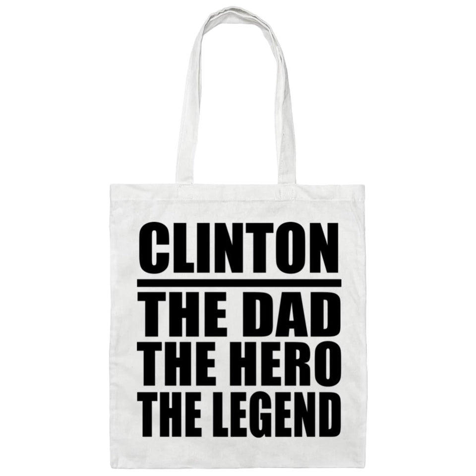 Clinton The Dad The Hero The Legend - Tote Bag White