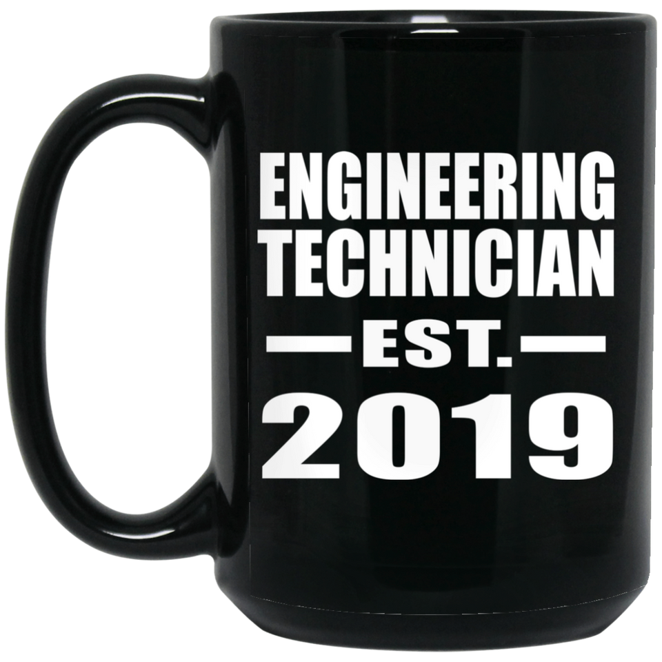Engineering Technician Established EST. 2019 - 15oz Coffee Mug Black