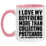 I Love My Boyfriend More Than Collecting Postcards - 11oz Accent Mug Pink