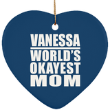 Vanessa World's Okayest Mom - Heart Ornament