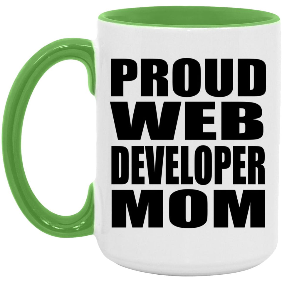 Proud Web Developer Mom - 15oz Accent Mug Green