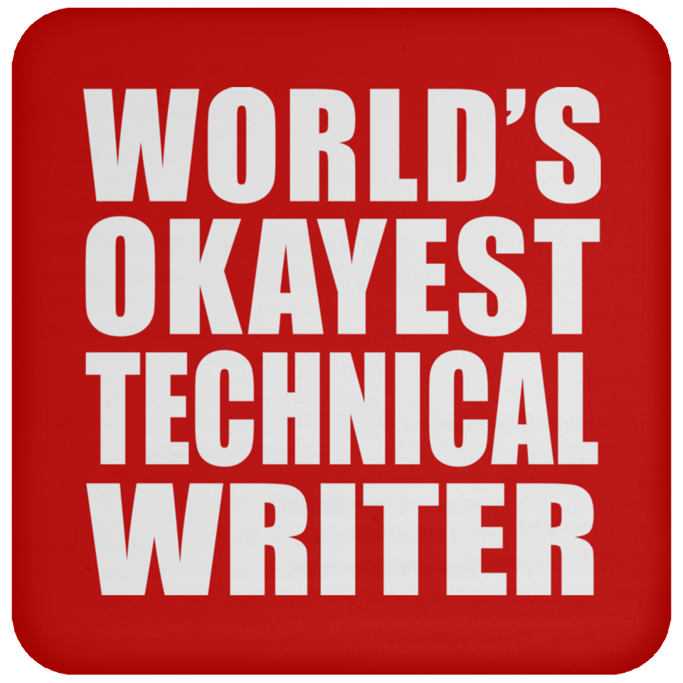World's Okayest Technical Writer - Drink Coaster