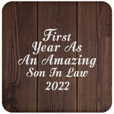 First Year As An Amazing Son In Law 2022 - Drink Coaster D