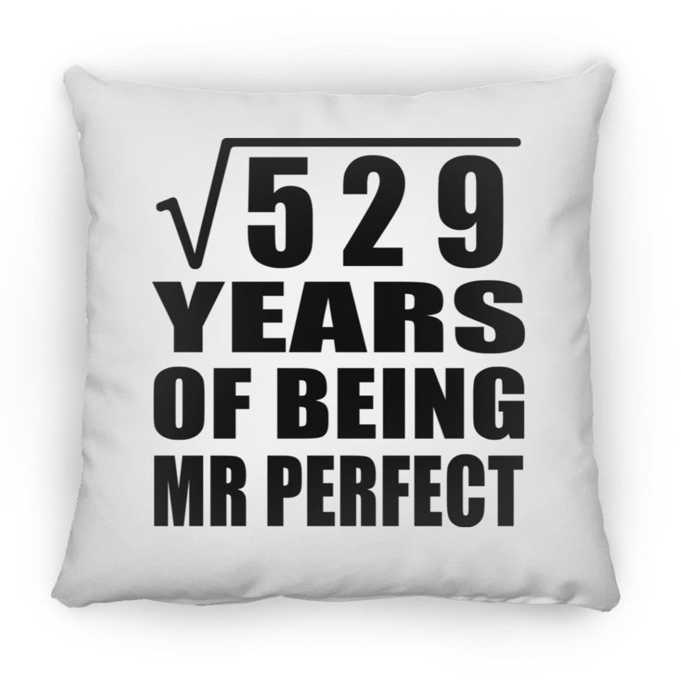 23rd Anniversary Square Root of 529 Years of Mr Perfect - Throw Pillow