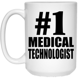 Number One #1 Medical Technologist - 15 Oz Coffee Mug