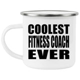 Coolest Fitness Coach Ever - 12oz Camping Mug