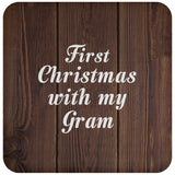 First Christmas With My Gram - Drink Coaster D