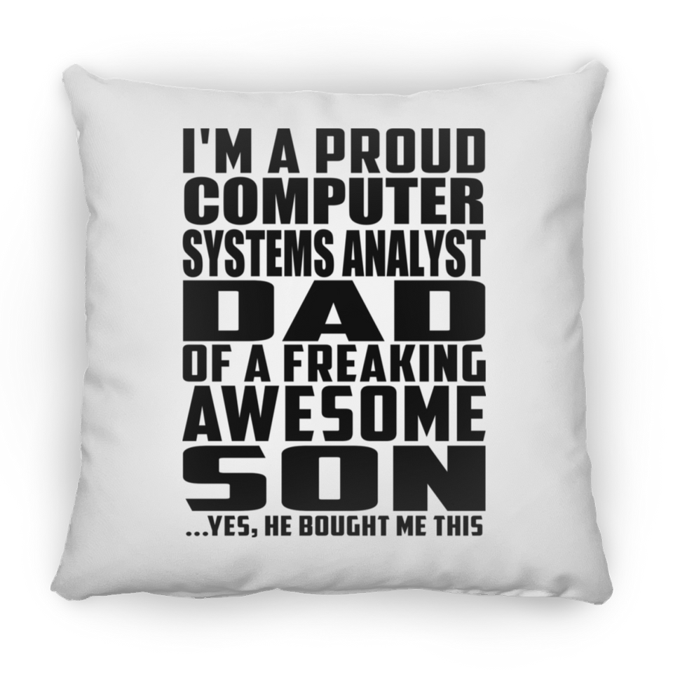 Proud Computer Systems Analyst Dad Of Awesome Son - Throw Pillow