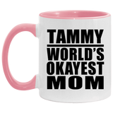 Tammy World's Okayest Mom - 11oz Accent Mug Pink