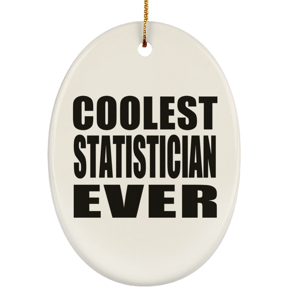 Coolest Statistician Ever - Oval Ornament