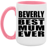 Beverly Best Mum Ever - 15oz Accent Mug Pink