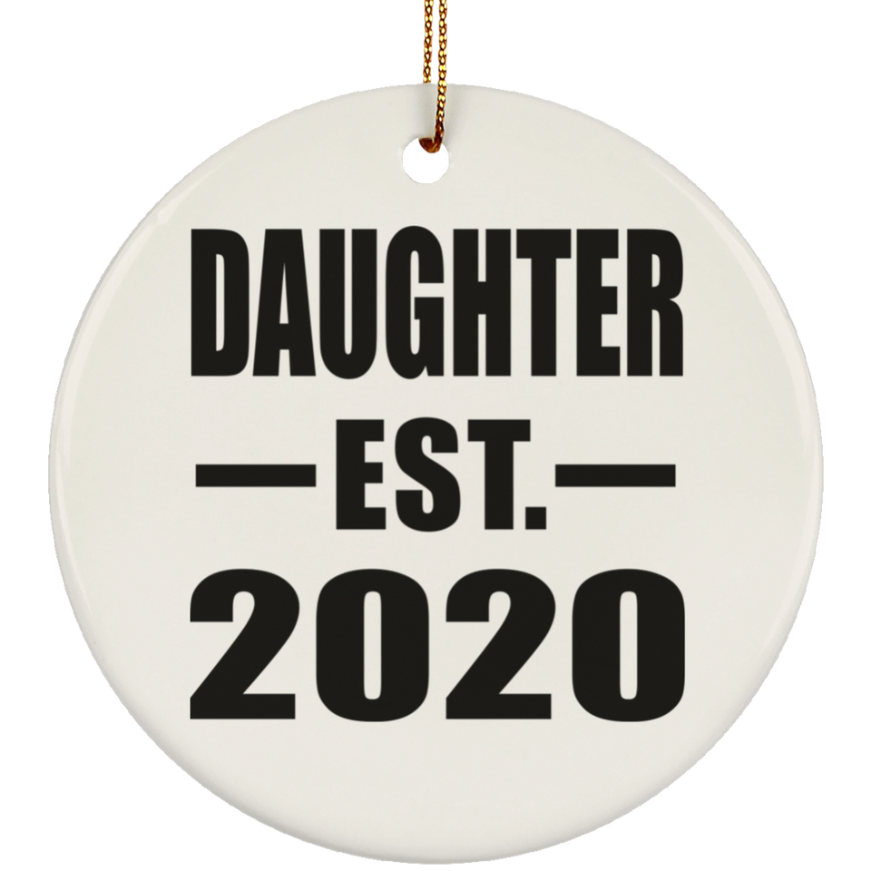 Daughter Established EST. 2020 - Circle Ornament