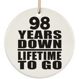 98th Anniversary 98 Years Down Lifetime To Go - Circle Ornament