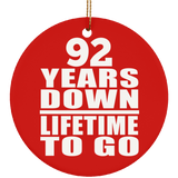 92nd Anniversary 92 Years Down Lifetime To Go - Circle Ornament