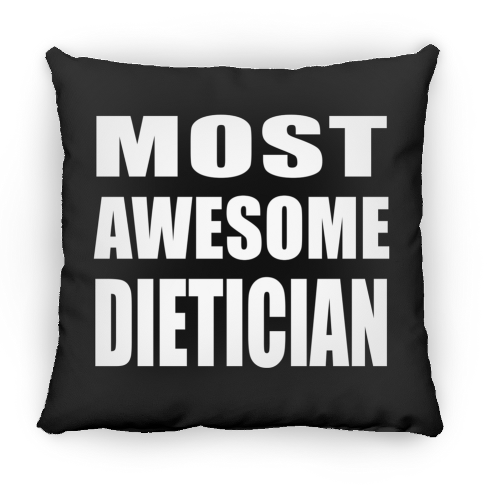 Most Awesome Dietician - Throw Pillow Black