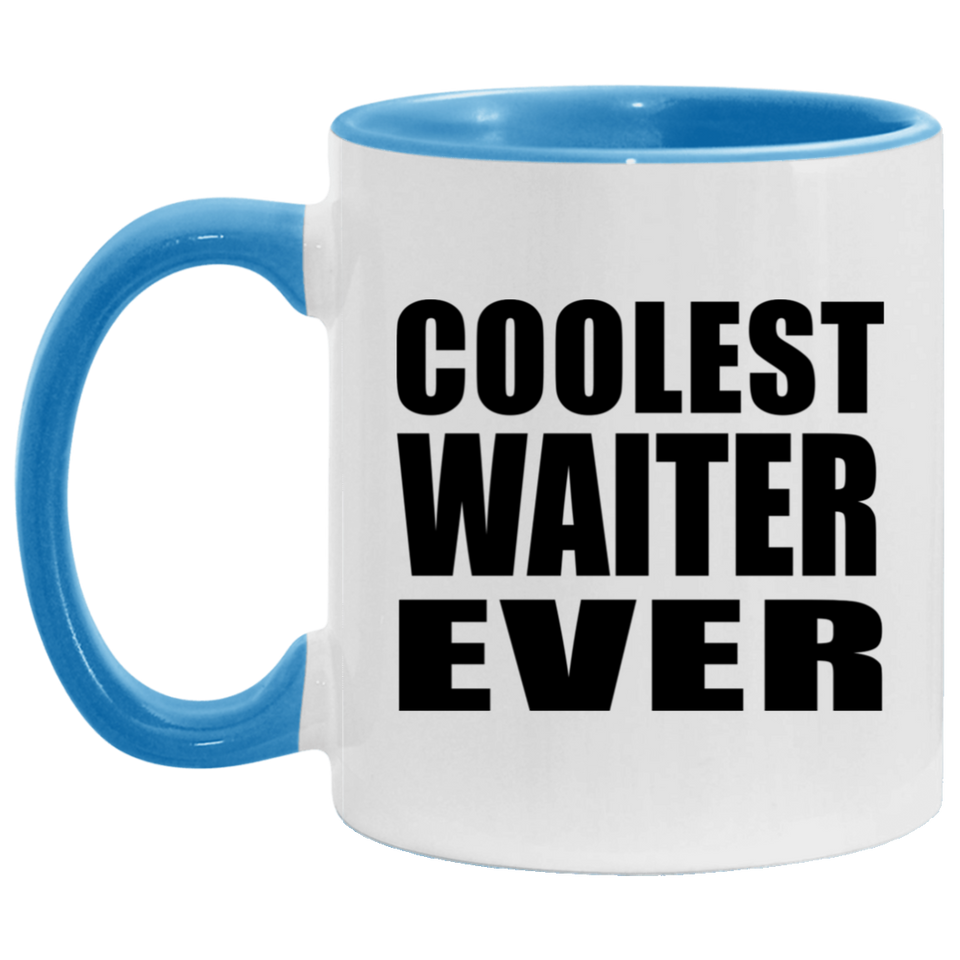Coolest Waiter Ever - 11oz Accent Mug Blue