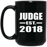 Judge Established EST. 2018 - 15 Oz Coffee Mug Black