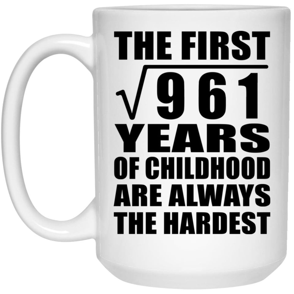 31st Birthday Square Root of 961 Years of Childhood - 15oz Coffee Mug