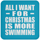 All I Want For Christmas Is More Swimming - Coaster