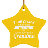 Proud of Many Things In Life, Nothing Beats Being a Grandma - Star Ornament