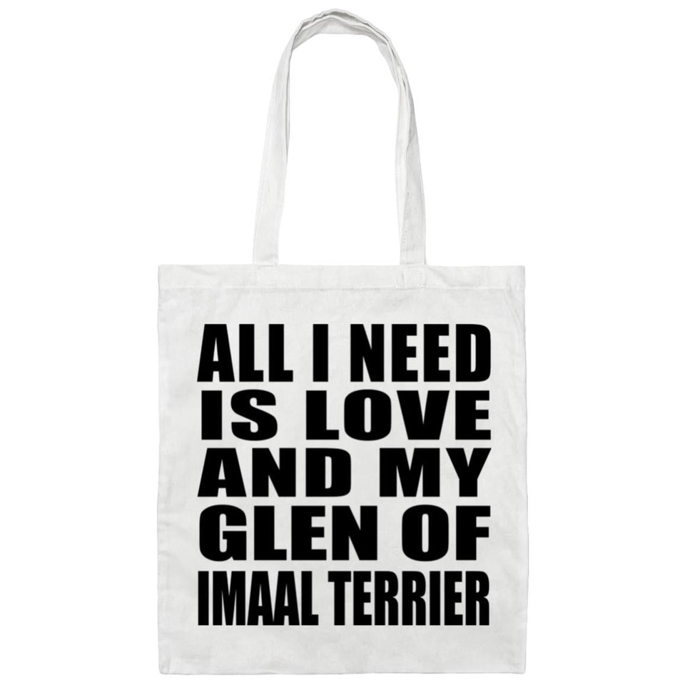 All I Need Is Love And My Glen Of Imaal Terrier - Tote Bag White