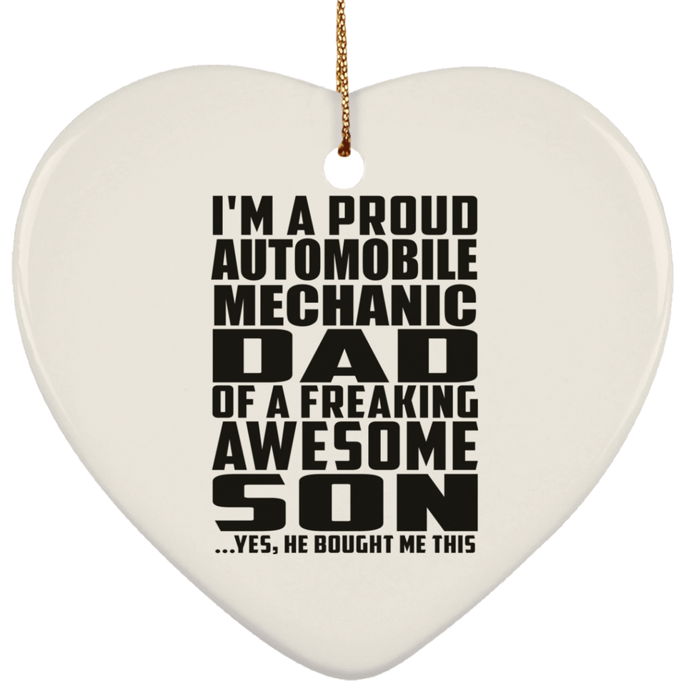 Proud Automobile Mechanic Dad Of Awesome Son - Heart Ornament