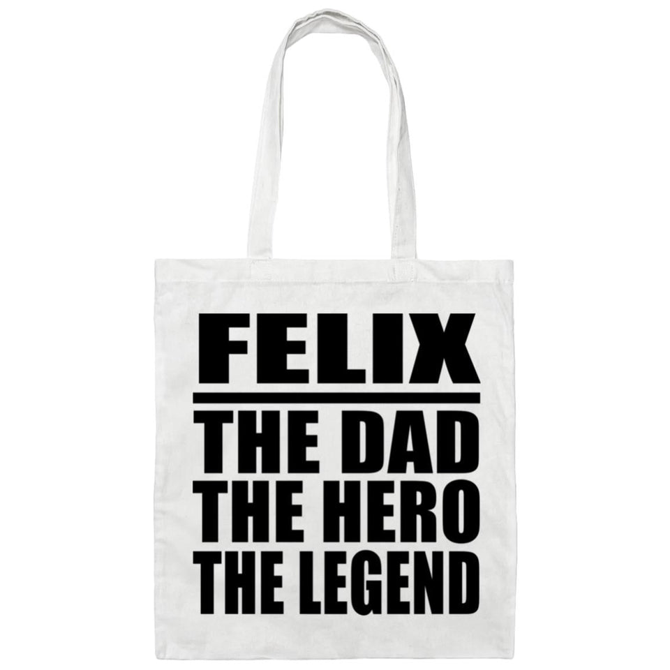 Felix The Dad The Hero The Legend - Tote Bag White