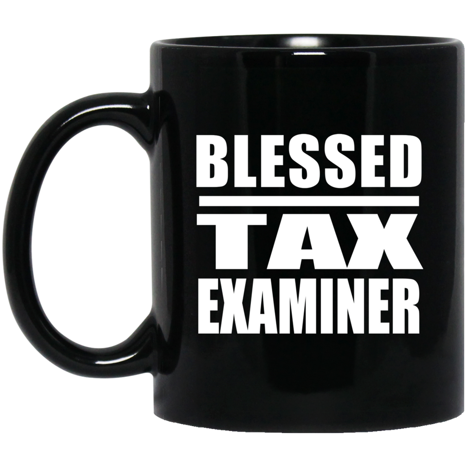 Blessed Tax Examiner - 11oz Coffee Mug Black