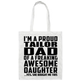 Proud Tailor Dad Of Awesome Daughter - Tote Bag White